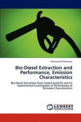 Bio-Diesel Extraction and Performance, Emission Characteristics 1