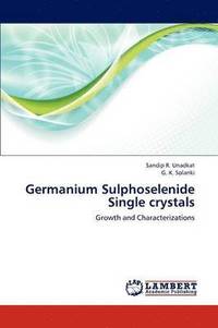 bokomslag Germanium Sulphoselenide Single Crystals