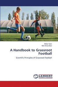 bokomslag A Handbook to Grassroot Football