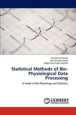 Statistical Methods of Bio-Physiological Data Processing 1