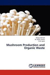 bokomslag Mushroom Production and Organic Waste