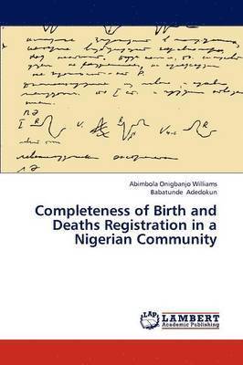 Completeness of Birth and Deaths Registration in a Nigerian Community 1
