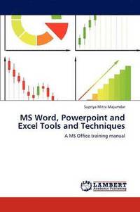 bokomslag MS Word, Powerpoint and Excel Tools and Techniques