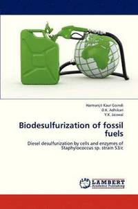 bokomslag Biodesulfurization of Fossil Fuels