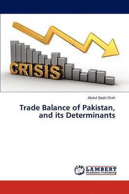 Trade Balance of Pakistan, and its Determinants 1