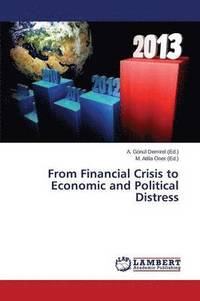 bokomslag From Financial Crisis to Economic and Political Distress