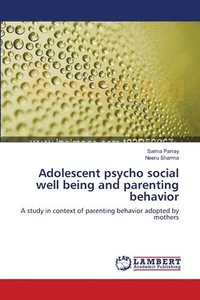 bokomslag Adolescent psycho social well being and parenting behavior