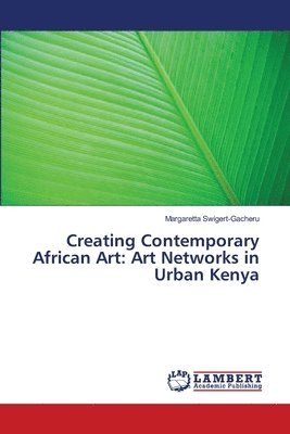 bokomslag Creating Contemporary African Art