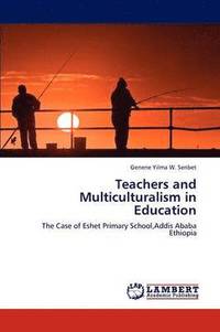 bokomslag Teachers and Multiculturalism in Education