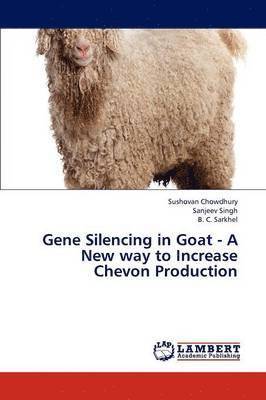Gene Silencing in Goat - A New Way to Increase Chevon Production 1