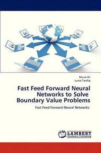bokomslag Fast Feed Forward Neural Networks to Solve Boundary Value Problems
