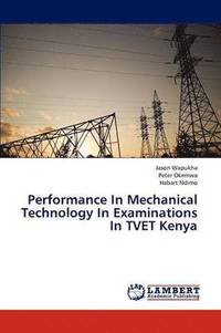 bokomslag Performance In Mechanical Technology In Examinations In TVET Kenya