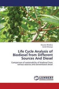 bokomslag Life Cycle Analysis of Biodiesel from Different Sources and Diesel