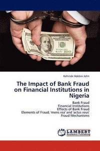 bokomslag The Impact of Bank Fraud on Financial Institutions in Nigeria