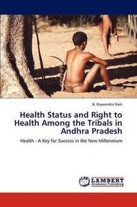 bokomslag Health Status and Right to Health Among the Tribals in Andhra Pradesh