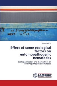 bokomslag Effect of some ecological factors on entomopathogenic nematodes