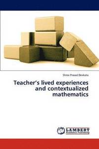 bokomslag Teacher's lived experiences and contextualized mathematics