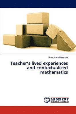 bokomslag Teacher's lived experiences and contextualized mathematics