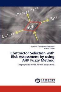 bokomslag Contractor Selection with Risk Assessment by Using Ahp Fuzzy Method