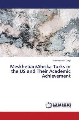 bokomslag Meskhetian/Ah Ska Turks in the Us and Their Academic Achievement