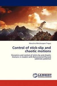 bokomslag Control of Stick-Slip and Chaotic Motions