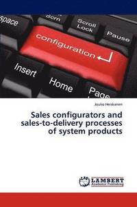 bokomslag Sales configurators and sales-to-delivery processes of system products