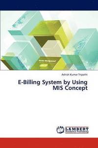 bokomslag E-Billing System by Using MIS Concept