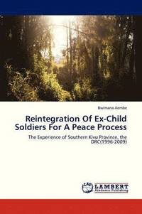 bokomslag Reintegration of Ex-Child Soldiers for a Peace Process