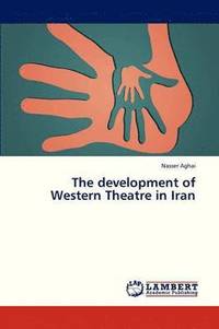 bokomslag The Development of Western Theatre in Iran