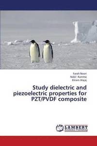 bokomslag Study Dielectric and Piezoelectric Properties for Pzt/Pvdf Composite