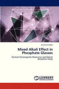 bokomslag Mixed Alkali Effect in Phosphate Glasses