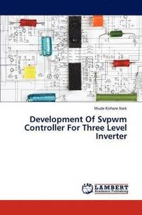 bokomslag Development Of Svpwm Controller For Three Level Inverter