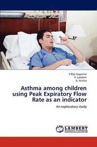 bokomslag Asthma among children using Peak Expiratory Flow Rate as an indicator