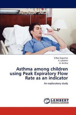 Asthma among children using Peak Expiratory Flow Rate as an indicator 1
