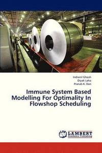 bokomslag Immune System Based Modelling for Optimality in Flowshop Scheduling