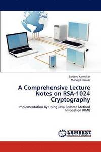 bokomslag A Comprehensive Lecture Notes on RSA-1024 Cryptography