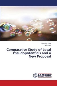 bokomslag Comparative Study of Local Pseudopotentials and a New Proposal