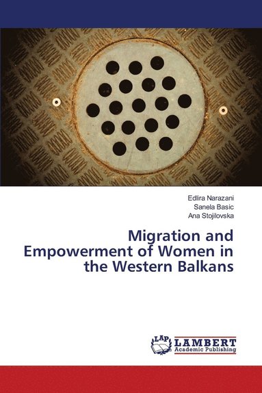 bokomslag Migration and Empowerment of Women in the Western Balkans