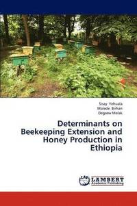 bokomslag Determinants on Beekeeping Extension and Honey Production in Ethiopia