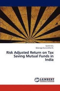 bokomslag Risk Adjusted Return on Tax Saving Mutual Funds in India