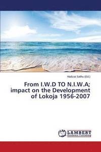 bokomslag From I.W.D TO N.I.W.A; impact on the Development of Lokoja 1956-2007