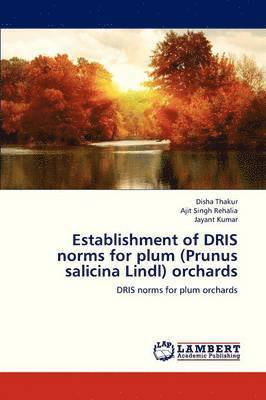Establishment of Dris Norms for Plum (Prunus Salicina Lindl) Orchards 1