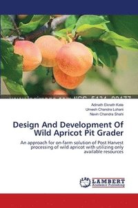 bokomslag Design And Development Of Wild Apricot Pit Grader