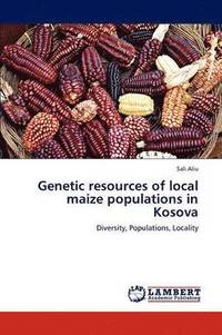 bokomslag Genetic resources of local maize populations in Kosova