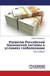 bokomslag Razvitie Rossiyskoy Bankovskoy Sistemy V Usloviyakh Globalizatsii
