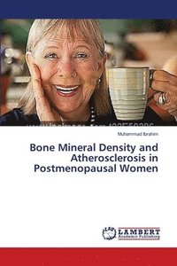 bokomslag Bone Mineral Density and Atherosclerosis in Postmenopausal Women