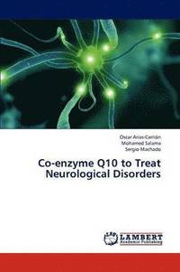 bokomslag Co-Enzyme Q10 to Treat Neurological Disorders
