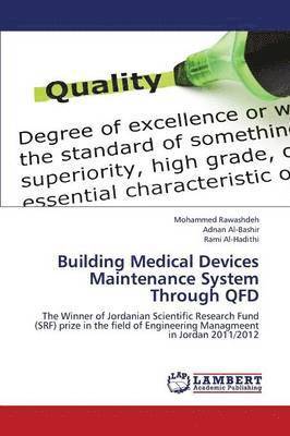 Building Medical Devices Maintenance System Through QFD 1