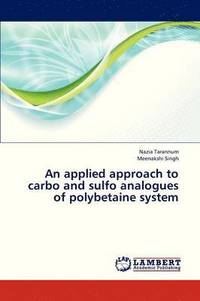 bokomslag An Applied Approach to Carbo and Sulfo Analogues of Polybetaine System