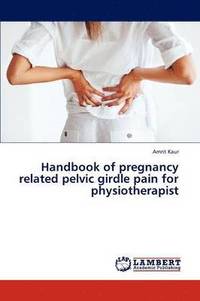 bokomslag Handbook of Pregnancy Related Pelvic Girdle Pain for Physiotherapist